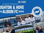 Replay Brighton & Hove Albion FC : la montée incroyable - 06/05/2026