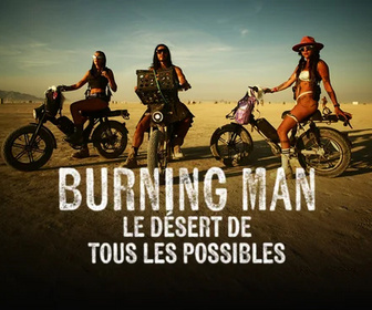 Replay Burning Man, le désert de tous les possibles