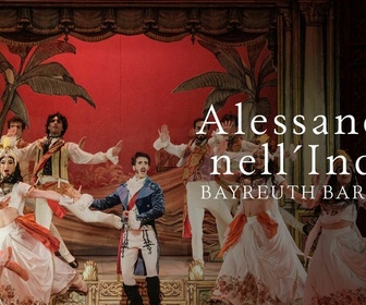 Replay Festival Bayreuth Baroque 2022 - Alessandro nell' Indie de Leonardo Vinci
