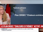 Replay BFM Première - Canicule: le gouvernement déclenche un plan inédit Orsec chaleurs extrêmes