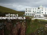 Replay Hôtels confidentiels - Écrins cachés