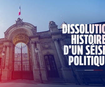 Replay Dissolution, histoire d'un séisme politique