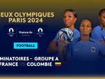 Replay Les Jeux Olympiques de Paris 2024 - : Football (F) : France - Colombie