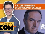 Replay Hebdo Com - T18, le pari audiovisuel de Daniel Kretinsky