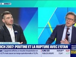 Replay Tout pour investir, la masterclass - Quand le monde s'affole - Munich 2007 : Poutine et la rupture avec l'OTAN - 13/02