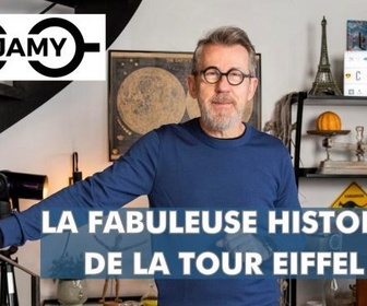 Replay C Jamy - La fabuleuse histoire de la Tour Eiffel