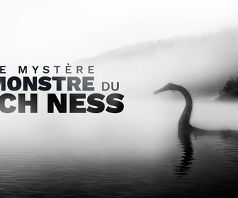 Replay Le mystère du monstre du Loch Ness