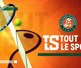 Tout le sport Roland-Garros replay