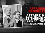 Replay Affaires sensibles - Affaire Mis et Thiennot, la fin de l'énigme judiciaire ?