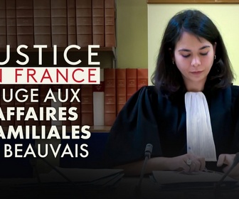 Replay Justice en France - Juge aux affaires familiales à Beauvais