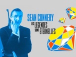 Replay Sean Connery, les légendes sont éternelles - 13/06/2026