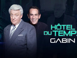 Replay Hôtel du temps - Gabin