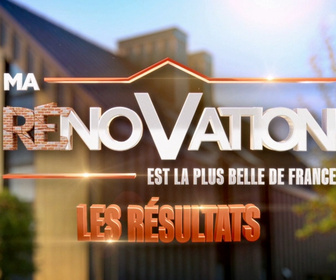 Replay Ma rénovation est la plus belle de France - Émission 1 (Résultats)