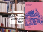 Replay La p'tite librairie - Le monde est rond - Gertrude Stein