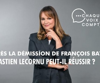 Replay Chaque voix compte - Sébastien Lecornu nommé Premier ministre : peut-il réussir ?