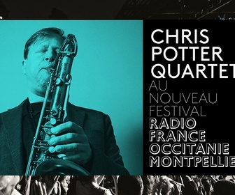 Replay Chris Potter Quartet