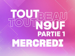 Replay Tout Beau, Tout N9uf - 10/09/2025 - Partie 1/3
