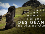 Replay Science grand format - L'énigme des géants de l'île de Pâques