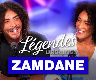 Replay Légendes urbaines - Zamdane, sagesse et humilité