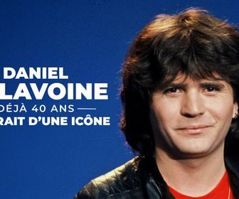 Replay Daniel Balavoine, déjà 40 ans : portrait d'une icône