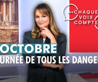 Replay Chaque voix compte - 24 octobre : la journée de tous les dangers ?