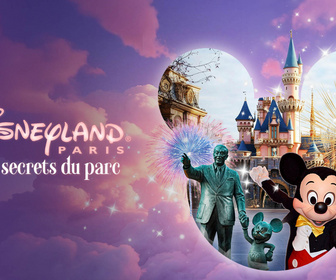 Replay Disneyland : les secrets du parc