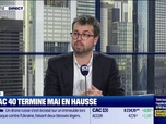 Replay BFM Bourse - Le Club : Le CAC 40 termine mai en hausse - 29/05