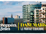 Replay Échappées belles - Danemark, le parfait équilibre