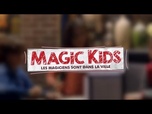 Replay MAGIC KIDS - saison 01 - épisode 07