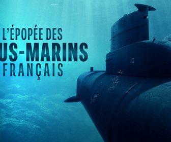 Replay L'épopée des sous-marins français