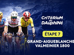 Replay Etape 7 : Grand-Aigueblanche > Valmeinier 1800 (132,1 km)
