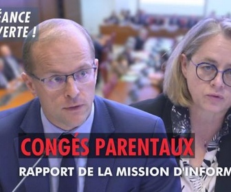 Replay La séance est ouverte ! - Congés parentaux : rapport de la mission d'information - 15/10/2025