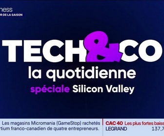 Replay Tech & Co, la quotidienne - La conquête française de la Silicon Valley