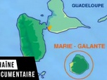 Replay Histoires d'îles - Marie Galante