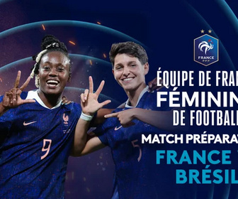 Replay Match préparatoire : France vs Brésil
