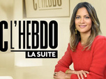 Replay C l'hebdo la suite - Invités : Sylvain Tesson, Christophe Ono-dit-Biot, Marie Tabarly, Benoit d'Halluin