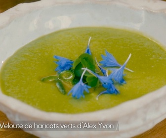 Replay Petits Plats en équilibre - Velouté de haricots verts d'Alex Yvon