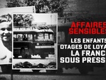 Replay Affaires sensibles - Les enfants otages de Loyada : la France sous pression