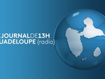 Replay 13H en Guadeloupe - Émission du vendredi 28 avril 2023