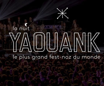 Replay les événements en Bretagne - La nuit Yaouank, le plus grand fest-noz du monde !