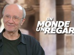 Replay Un monde, un regard - Philippe Geluck, le père du Chat