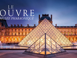 Replay Le Louvre, un musée pharaonique