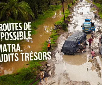 Replay Les routes de l'impossible - Sumatra, maudits trésors
