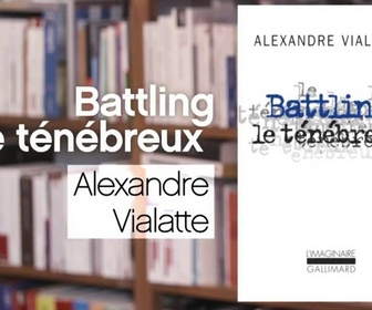 Replay La p'tite librairie - Battling le ténébreux, par Alexandre Vialatte