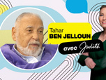 Replay Avec Judith - L'auteur Tahar Ben Jelloun dénonce l'antisémitisme répandu et virulent en France