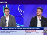 Replay BFM Crypto, le Club : Refonte du système monétaire international, le rôle de Bitcoin - 26/11