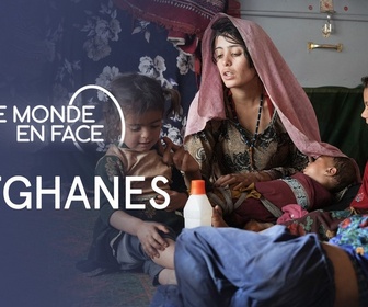 Replay Le monde en face - Afghanes