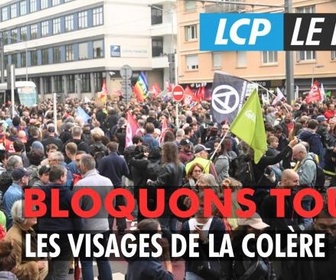Replay LCP Le Mag - Bloquons tout : les visages de la colère