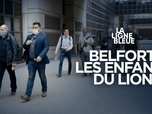Replay La Ligne Bleue - Belfort, les enfants du lion
