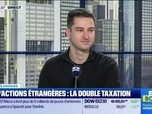 Replay BFM Bourse - Culture Bourse : PEA + actions étrangères = dividendes taxés deux fois ? , par Julie Cohen-Heurton - 15/12